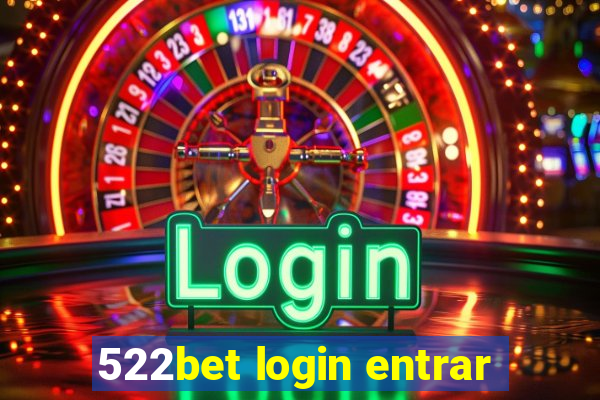 522bet login entrar